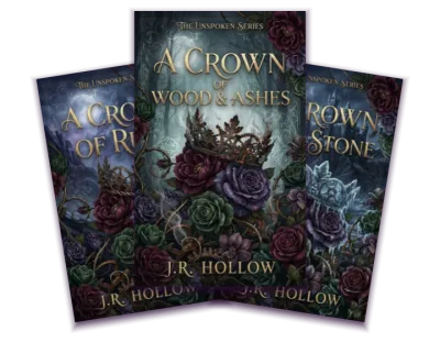 Book covers: The Unspoken Series by J.R. Hollow